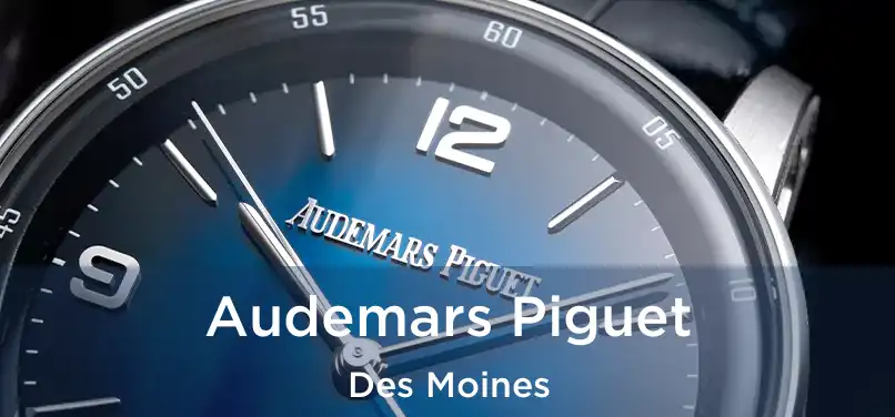 Audemars Piguet Des Moines