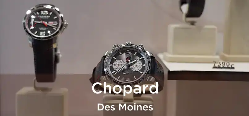 Chopard Des Moines