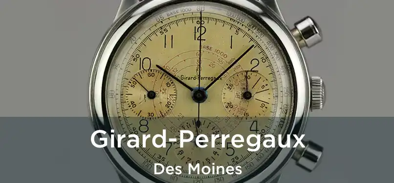 Girard-Perregaux Des Moines