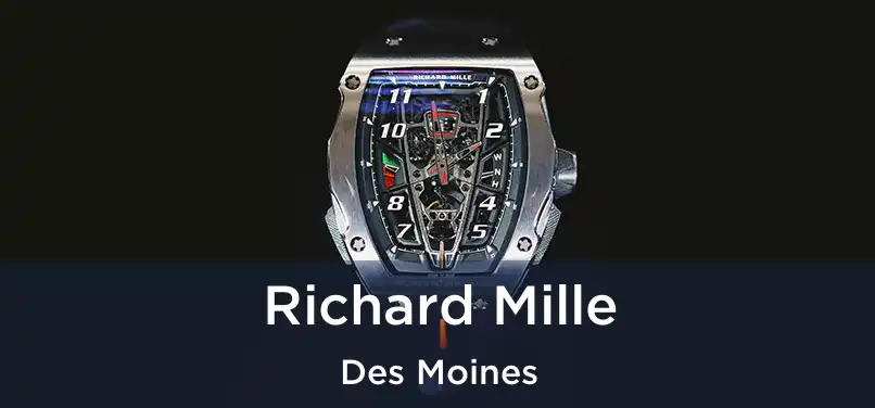 Richard Mille Des Moines