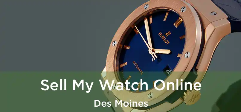 Sell My Watch Online Des Moines