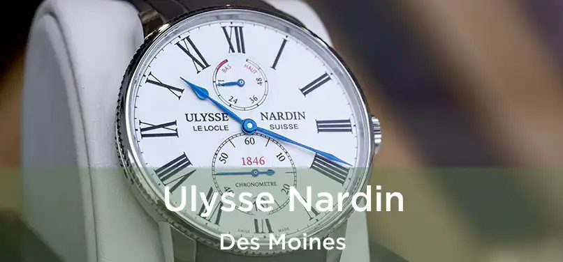 Ulysse Nardin Des Moines