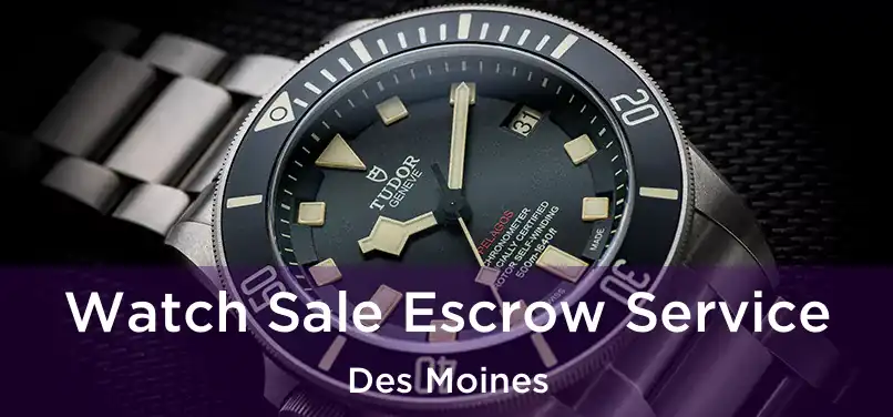 Watch Sale Escrow Service Des Moines